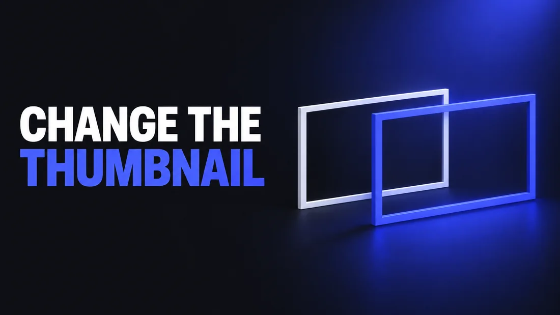 Dark cover with white CHANGE THE and blue THUMBNAIL text. On the right, two overlapping wide outline frames, a white one behind and a bright blue one sliding in front of it, under one soft blue light.