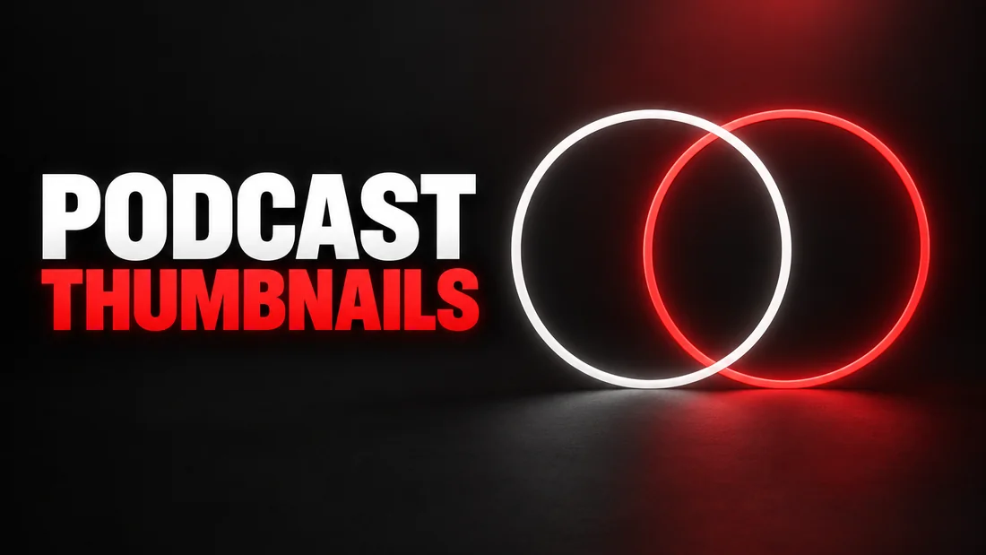 Two overlapping circle outlines, one white and one red, headline: PODCAST THUMBNAILS