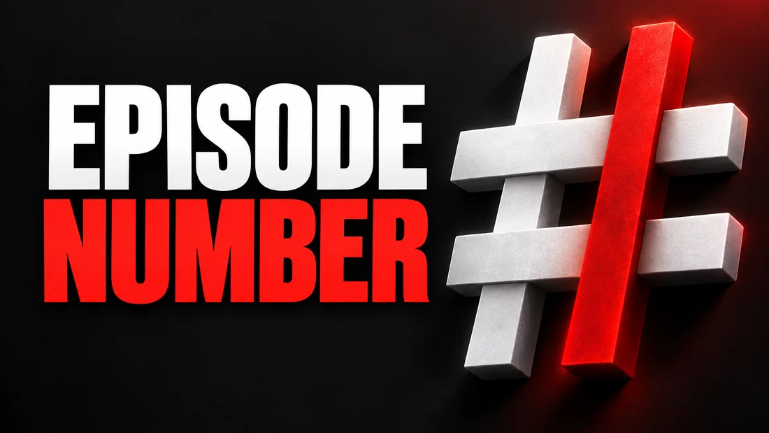 A large number sign made of four crossing bars, three white and one red, headline: EPISODE NUMBER