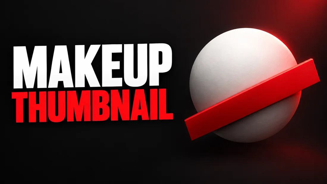 A white circle with one red diagonal bar cutting across its lower half, headline: MAKEUP THUMBNAIL