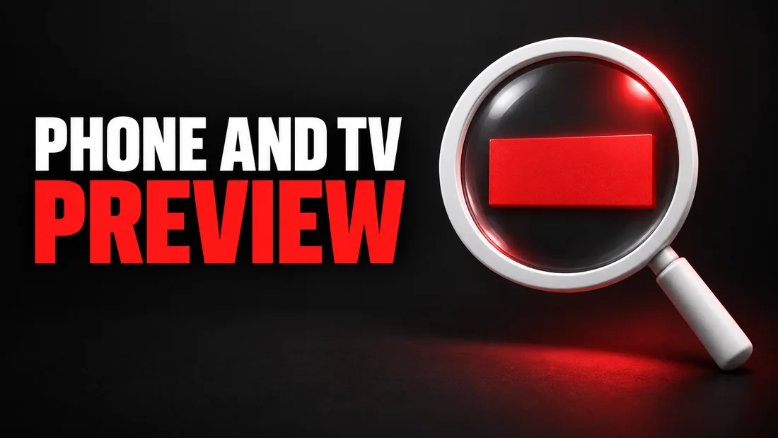 A white ring on a short diagonal stem, its lens held over a small solid red wide rectangle, headline: PHONE AND TV / PREVIEW