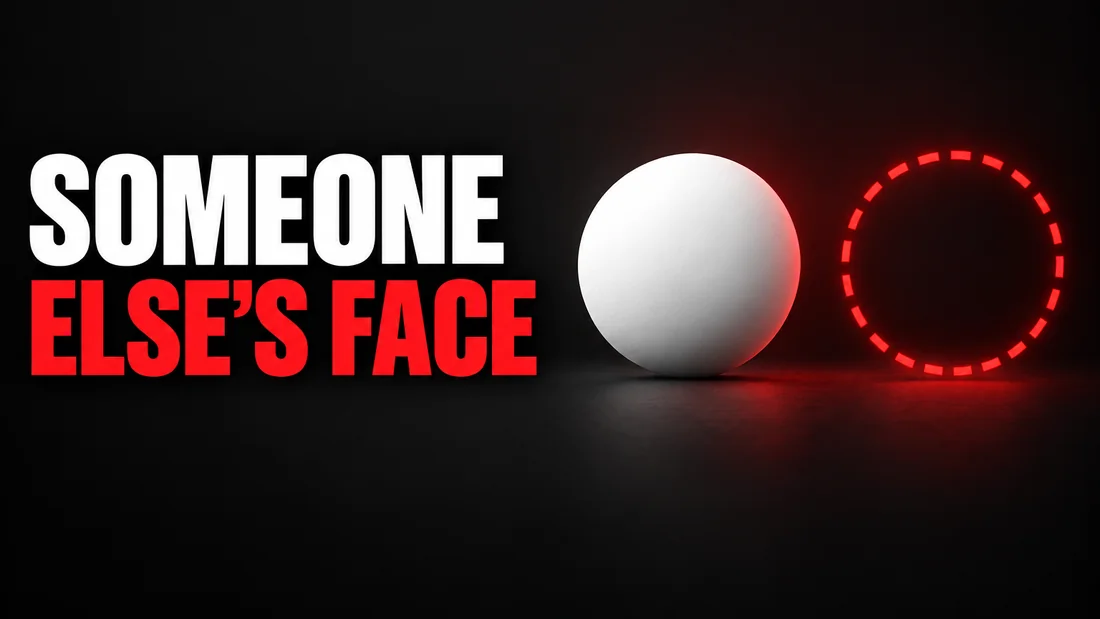 A solid white circle beside a dashed red circle of the same size inside one wide frame, headline: SOMEONE ELSE'S FACE